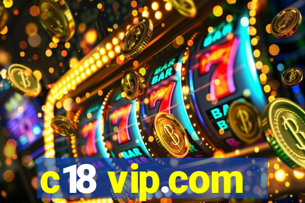 c18 vip.com